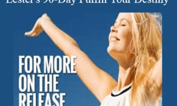 Release Technique - Lester's 90-Day Fulfill Your Destiny