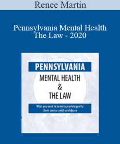 Renee Martin - Pennsylvania Mental Health & The Law - 2020
