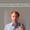 Riccardo Picotti - The Secret Of Private Label