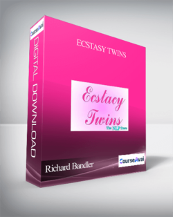 Richard Bandler – Ecstasy Twins