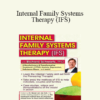 Richard C. Schwartz - Internal Family Systems Therapy (IFS): A Revolutionary & Transformative Treatment of PTSD