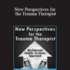 Richard C. Schwartz - New Perspectives for the Trauma Therapist: An Internal Family Systems (IFS) Approach