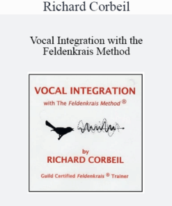 Richard Corbeil - Vocal Integration with the Feldenkrais Method