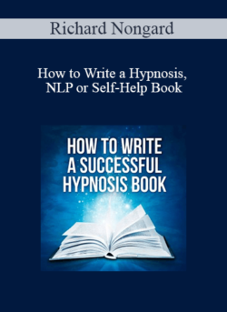 Richard Nongard - How to Write a Hypnosis