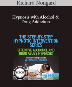 Richard Nongard - Hypnosis with Alcohol and Drug Addiction