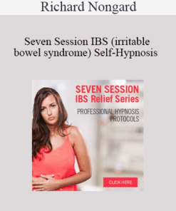 Richard Nongard - Seven Session IBS (irritable bowel syndrome) Self-Hypnosis