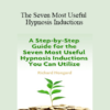 Richard Nongard - The Seven Most Useful Hypnosis Inductions