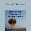 Richard Nongard - Your Next 5 New Clients