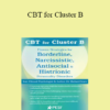 Richard Sears - CBT for Cluster B: Proven Strategies for Borderline