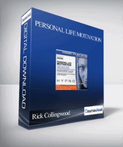 Rick Collingwood - Personal Life Motivation