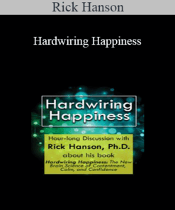 Rick Hanson - Hardwiring Happiness