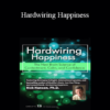 Rick Hanson - Hardwiring Happiness: The New Brain Science of Contentment