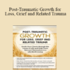 Rita Schulte - Post-Traumatic Growth for Loss