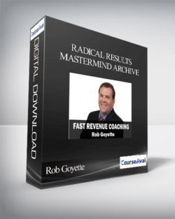 Rob Goyette - Radical Results Mastermind Archive