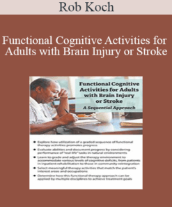 Rob Koch - Functional Cognitive Activities for Adults with Brain Injury or Stroke