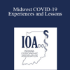Robert A Rieti - Midwest COVID-19 Experiences and Lessons