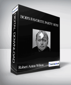 Robert Anton Wilson - Bob's Favorite Party Hits!