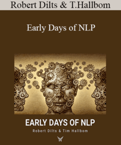 Robert Dilts & Tim Hallbom - Early Days of NLP