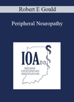 Robert E Gould - Peripheral Neuropathy