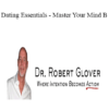 Robert Glover - Dating Essentials - Master Your Mind B