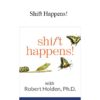 Robert Holden - Shift Happens!