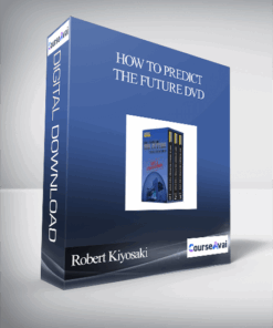 Robert Kiyosaki – How To Predict The Future DVD