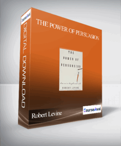 Robert Levine - The Power of Persuasion: How We're Bought and Sold