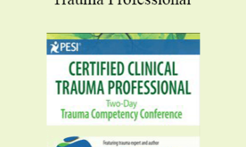 Robert Rhoton - Certified Clinical Trauma Professional: Two-Day Trauma Competency Conference