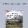 Robert Schwarz - The Mind-Body-Energy ToolKit: Clinical Approaches that Go Beyond Talk