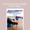 Robert Steigele - IDEAFit Resist-A-Ball® Boot Camp