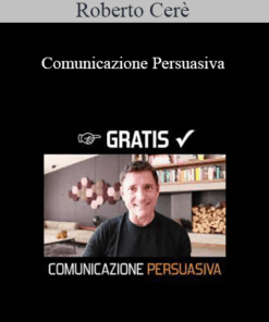 Roberto Cerè - Comunicazione Persuasiva