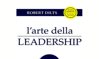 Roberto Dilts - l'arte Della Leadership