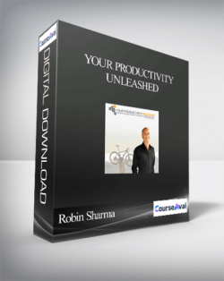 Robin Sharma – Your Productivity Unleashed