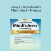 Rochelle Calvert - 3-Day Comprehensive Mindfulness Training: Advanced Mindfulness Practitioner Course