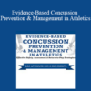 Rod Walters - Evidence-Based Concussion Prevention & Management in Athletics: Effective Safety