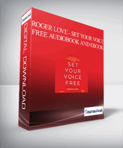 Roger Love - Set Your Voice Free Audiobook and Ebook