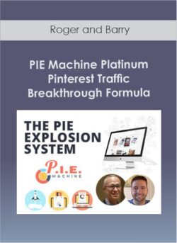 Roger and Barry - PIE Machine Platinum - Pinterest Traffic Breakthrough Formula