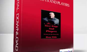 Rom Wills - Nice Guys and Players: Becoming the Man Women Want