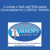 Ronald Holt - Creating a Safe and Welcoming Environment for LGBTQ+ Patients