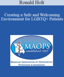 Ronald Holt - Creating a Safe and Welcoming Environment for LGBTQ+ Patients