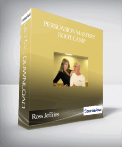 Ross Jeffries – Persuasion Mastery Boot Camp