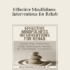 Ross LaBossiere - Effective Mindfulness Interventions for Rehab: Improving Outcomes with Relaxation