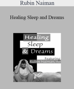 Rubin Naiman - Healing Sleep and Dreams