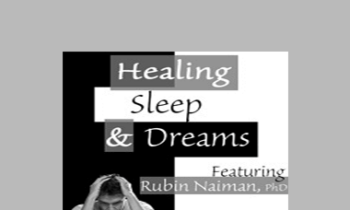 Rubin Naiman - Healing Sleep and Dreams
