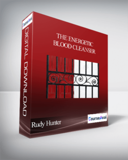 Rudy Hunter - The Energetic Blood Cleanser