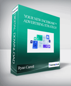 Ryan Carroll - Your New Facebook™ Advertising Strategy