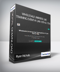 Ryan Nichols - Wholesale Universe Live Training Event #1 (Jan 10th & 11th)