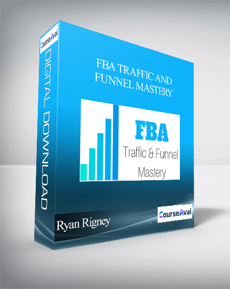 Ryan Rigney - FBA Traffic and Funnel Mastery