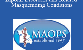 Ryan Smith - Recognizing and Treating the Bipolar Disorders and Related Masquerading Conditions