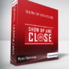 Ryan Stewman – Show Up and Close